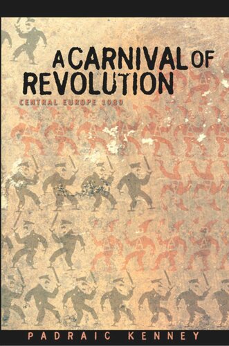 A Carnival of Revolution: Central Europe 1989