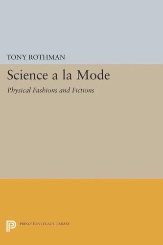 Science a la Mode: Physical Fashions and Fictions