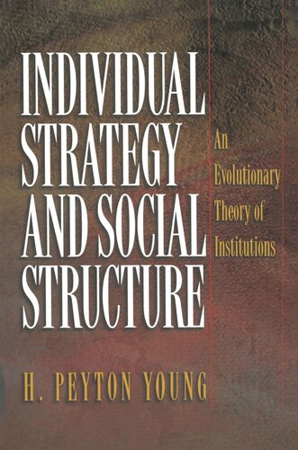 Individual Strategy and Social Structure: An Evolutionary Theory of Institutions