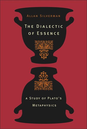 The Dialectic of Essence: A Study of Plato's Metaphysics