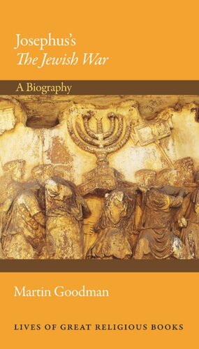 Josephus's The Jewish War: A Biography