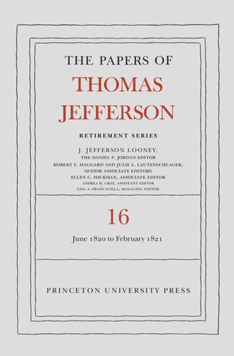 Papers of Thomas Jefferson. The Papers of Thomas Jefferson: Retirement Series, Volume 16: 1 June 1820 to 28 February 1821
