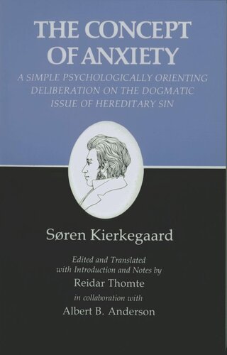 Kierkegaard's Writings, VIII, Volume 8: Concept of Anxiety: A Simple Psychologically Orienting Deliberation on the Dogmatic Issue of Hereditary Sin
