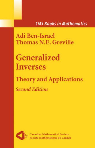 Generalized Inverses: Theory and Applications