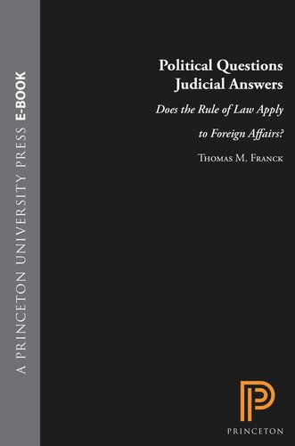Political Questions Judicial Answers: Does the Rule of Law Apply to Foreign Affairs?