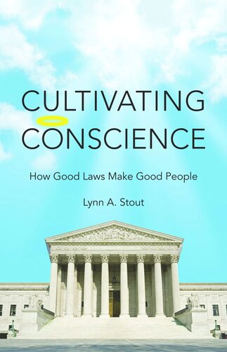 Cultivating Conscience: How Good Laws Make Good People