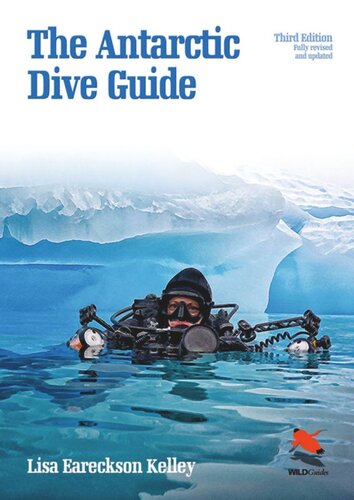 The Antarctic Dive Guide: Fully Revised and Updated Third Edition