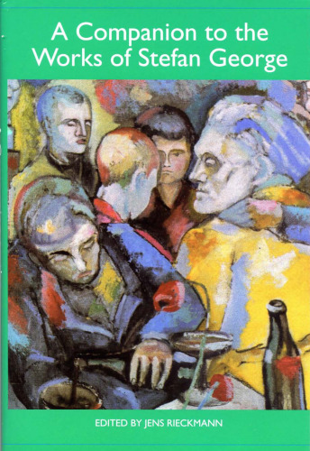 A Companion to the Works of Stefan George 