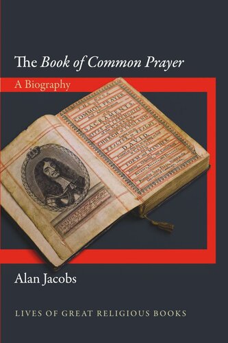 The Book of Common Prayer: A Biography