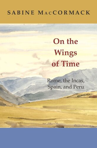 On the Wings of Time: Rome, the Incas, Spain, and Peru