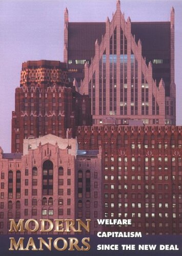 Modern Manors: Welfare Capitalism since the New Deal