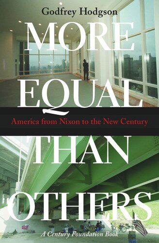 More Equal Than Others: America from Nixon to the New Century