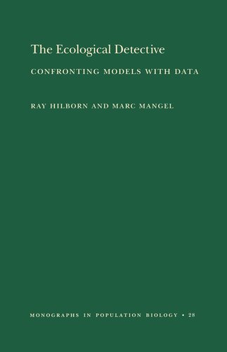 The Ecological Detective: Confronting Models with Data (MPB-28)