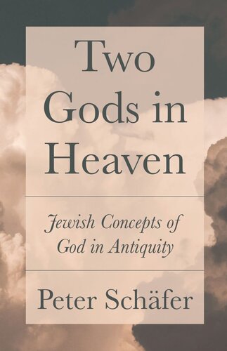 Two Gods in Heaven: Jewish Concepts of God in Antiquity