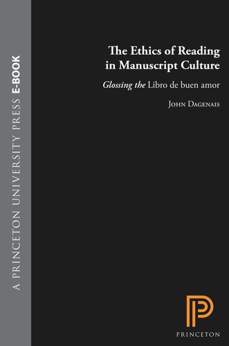 The Ethics of Reading in Manuscript Culture: Glossing the Libro de buen amor