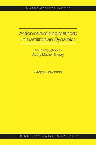 Action-minimizing Methods in Hamiltonian Dynamics (MN-50): An Introduction to Aubry-Mather Theory