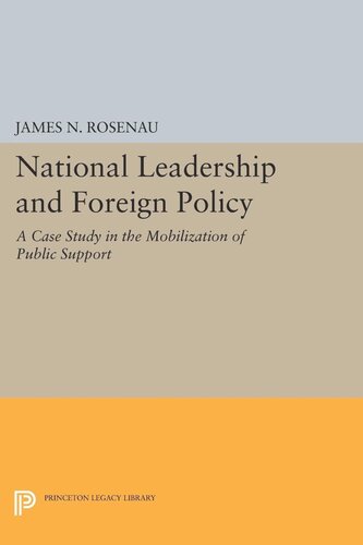 National Leadership and Foreign Policy: A Case Study in the Mobilization of Public Support