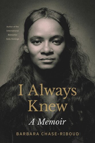 I Always Knew: A Memoir