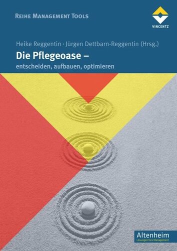 Die Pflegeoase: entscheiden, aufbauen, optimieren