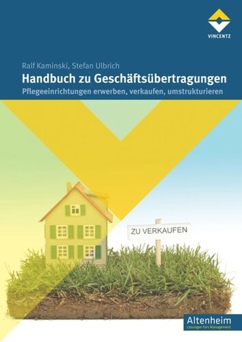 Handbuch zu Geschäftsübertragungen: Pflegeeinrichtungen erwerben, verkaufen, umstrukturieren