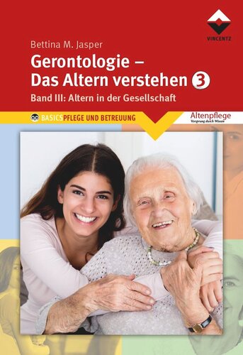Gerontologie III - Das Altern verstehen: Band 3, Altern in der Gesellschaft