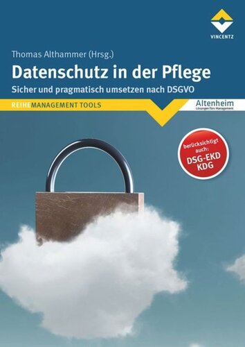 Datenschutz in der Pflege: Sicher und pragmatisch umsetzen nach DSGVO