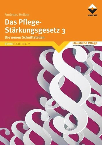 Das Pflege-Stärkungsgesetz 3: Die neuen Schnittstellen