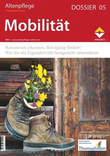 Mobilität: PSG II, Expertenstandard und Pflegebedürftigkeitsbegriff in der Praxis anwenden