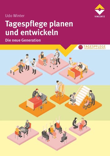 Tagespflege planen und entwickeln: Die neue Generation