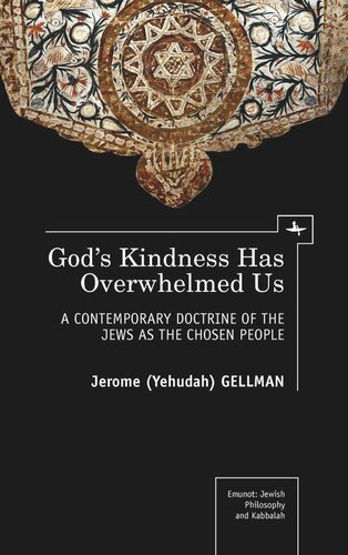 God's Kindness Has Overwhelmed Us: A Contemporary Doctrine of the Jews as the Chosen People