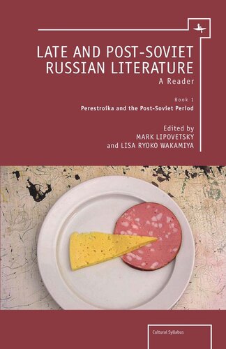 Late and Post-Soviet Russian Literature: A Reader (Vol. I)