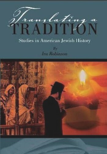 Translating a Tradition: Studies in American Jewish History