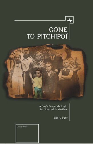 Gone To Pitchipoi: A Boy's Desperate Fight For Survival In Wartime