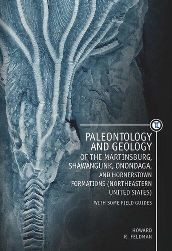 Paleontology and Geology of the Martinsburg, Shawangunk, Onondaga, and Hornerstown Formations (Northeastern United States) with Some Field Guides
