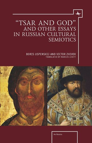 “Tsar and God” and Other Essays in Russian Cultural Semiotics