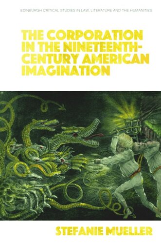 The Corporation in the Nineteenth-Century American Imagination
