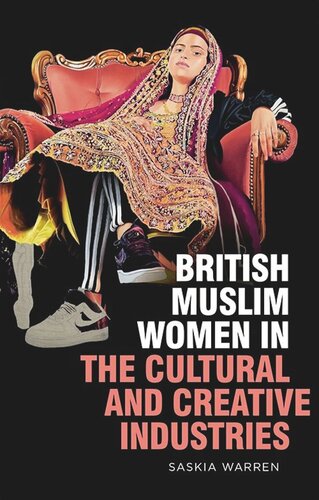 British Muslim Women in the Cultural and Creative Industries