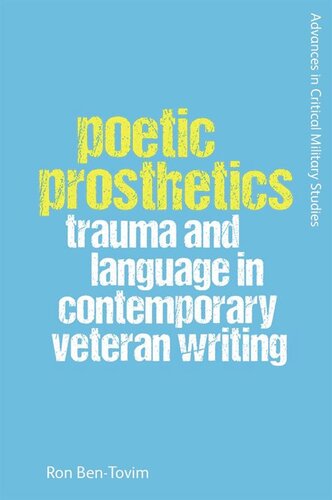 Poetic Prosthetics: Trauma and Language in Contemporary Veteran Writing