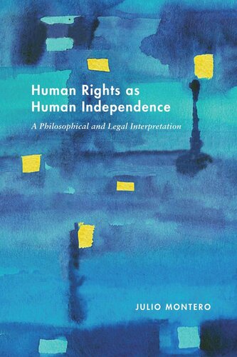 Human Rights as Human Independence: A Philosophical and Legal Interpretation