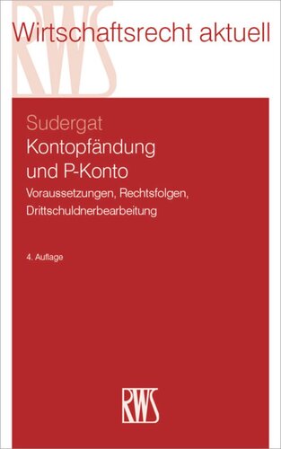 Kontopfändung und P-Konto: Voraussetzungen, Rechtsfolgen, Drittschuldnerbearbeitung