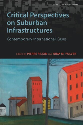 Critical Perspectives on Suburban Infrastructures: Contemporary International Cases