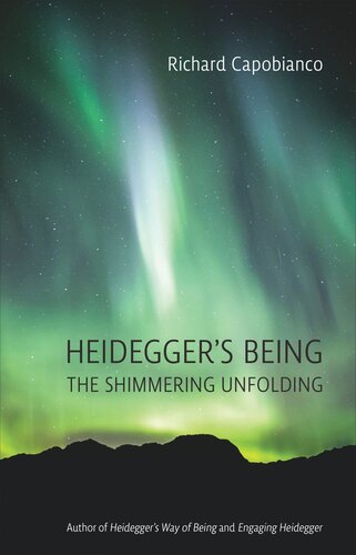 Heidegger’s Being: The Shimmering Unfolding