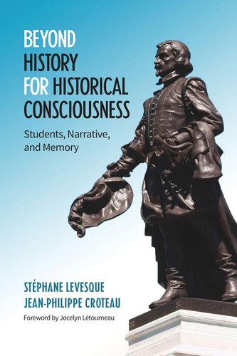 Beyond History for Historical Consciousness: Students, Narrative, and Memory