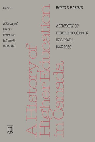 A History of Higher Education in Canada 1663-1960