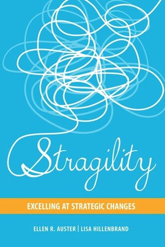 Stragility: Excelling at Strategic Changes