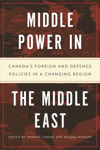 Middle Power in the Middle East: Canada’s Foreign and Defence Policies in a Changing Region