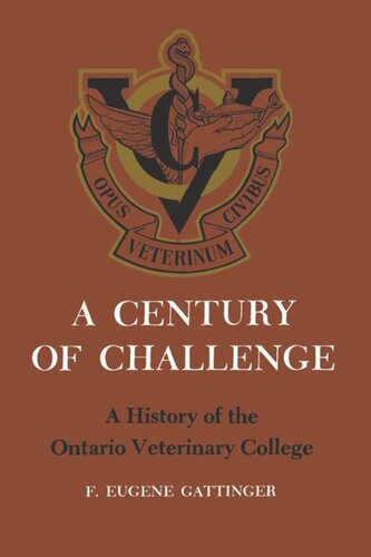 A Century of Challenge: A History of the Ontario Veterinary College