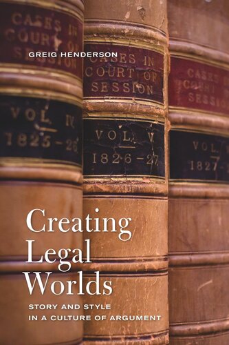 Creating Legal Worlds: Story and Style in a Culture of Argument
