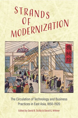 Strands of Modernization: The Circulation of Technology and Business Practices in East Asia, 1850–1920
