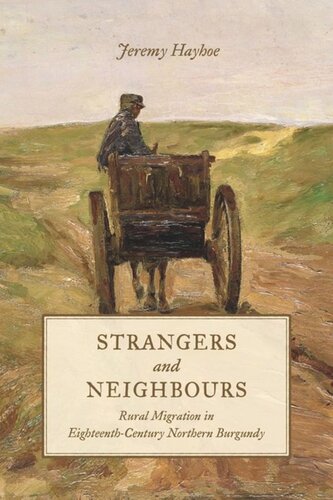 Strangers and Neighbours: Rural Migration in Eighteenth-Century Northern Burgundy